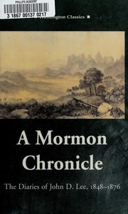 Cover of: A Mormon chronicle: the diaries of John D. Lee, 1848-1876