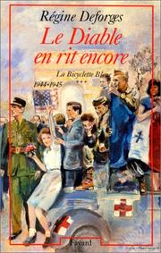 Cover of: La Bicyclette bleu, tome 3 : Le diable en rit encore, 1944-1945