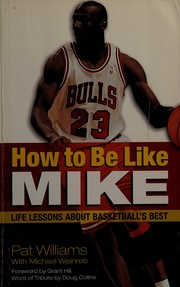 Cover of: How to be like Mike: life lessons about basketball's best