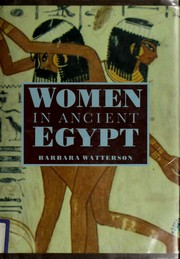 Women in Ancient Egypt by Barbara Watterson