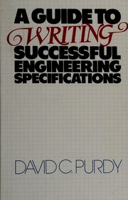 A guide to writing successful engineering specifications by David C. Purdy