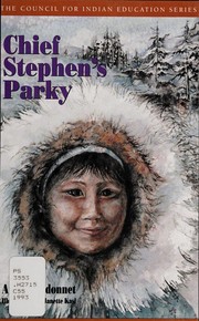Chief Stephen's Parky by Ann Chandonnet