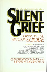 Cover of: Silent grief: living in the wake of suicide