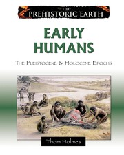 Cover of: Early humans: the Pleistocene & Holocene epochs