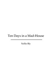 Ten days in a mad-house by Nellie Bly
