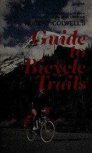 Cover of: Guide to bicycle trails. by Robert Colwell