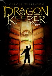 Cover of: Dragon Keeper by Carole Wilkinson