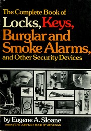 Cover of: The complete book of locks, keys, burglar and smoke alarms, and other security devices by Eugene A. Sloane