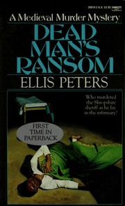Cover of: Dead man's ransom: the ninth chronicle of Brother Cadfael