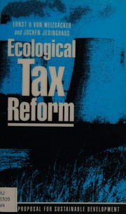 Cover of: Ecological tax reform: a policy proposal for sustainable development