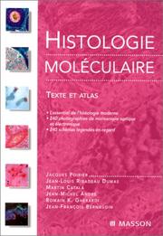 Cover of: Histologie moléculaire : Texte et atlas