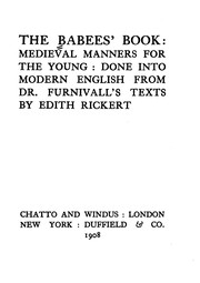 Cover of: The babees' book: medieval manners for the young: done into modern English from Dr. Furnivall's texts