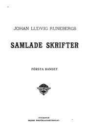 Cover of: Johan Ludvig Runebergs Samlade skrifter ... by Johan Ludvig Runeberg