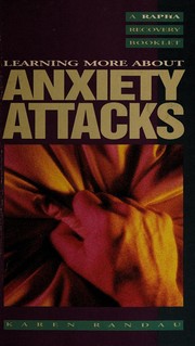 Anxiety attacks by Karen L. Randau