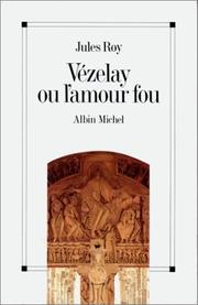 Cover of: Vézelay, ou, L'amour fou