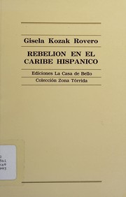Rebelión en el Caribe hispánico by Gisela Kozak Rovero