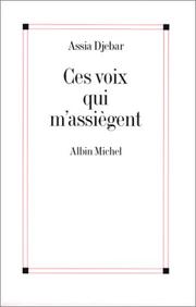 Cover of: Ces voix qui m'assiègent: --en marge de ma francophonie