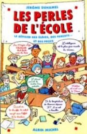 Cover of: Les perles de l'école: Le bêtisier des élèves, des parents et des profs