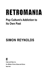 Cover of: Retromania: pop culture's addiction to its own past