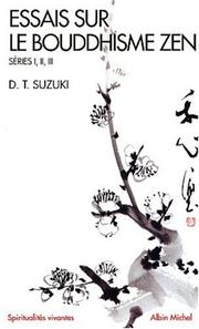 Cover of: Essais sur le bouddhisme zen, séries I, II, III by Daisetsu Teitaro Suzuki