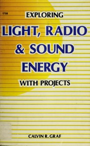 Cover of: Exploring light, radio & sound energy, with projects