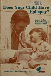 Cover of: Does your child have epilepsy? by James E. Jan