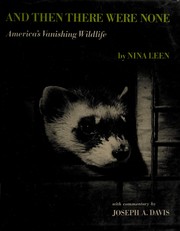 Cover of: And then there were none: America's vanishing wildlife.