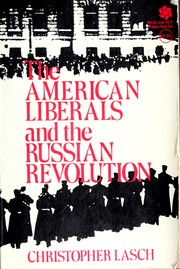 Cover of: The American liberals and the Russian Revolution.