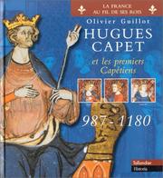 Cover of: Hugues Capet et les premiers Capetiens : 987-1180