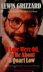 Cover of: If Love Were Oil, I'd Be About a Quart Low by Lewis Grizzard