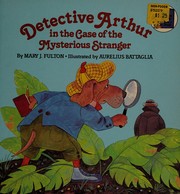 Cover of: Detective Arthur in the case of the mysterious stranger