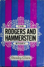 The Rodgers and Hammerstein story by Stanley Green