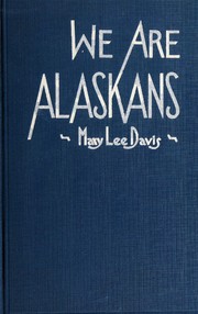 Cover of: We are Alaskans by Mary Lee (Cadwell) Davis