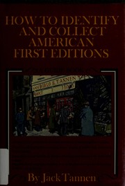 How to identify and collect American first editions by Jack Tannen