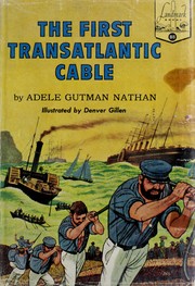 The First Transatlantic Cable by Adele Gutman Nathan