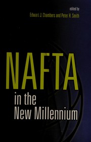 NAFTA in the new millennium by Edward J. Chambers, Peter H. Smith
