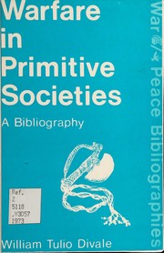 Cover of: Warfare in primitive societies: a bibliography.