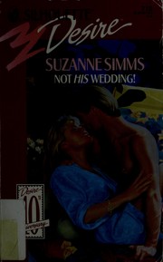 Cover of: Not His Wedding by Suzanne Simms