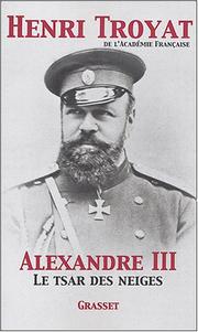 Cover of: Alexandre III: le tsar des neiges