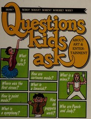 Cover of: Questions Kids Ask About Art & Entertainment (Questions Kids Ask, 10)