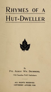 Rhymes of a hut-dweller by Albert William Drummond
