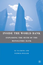 Cover of: Inside the World Bank: exploding the myth of the monolithic bank