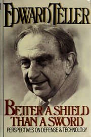 Cover of: Better a shield than a sword: perspectives on defense and technology