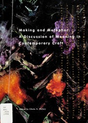 Cover of: Making and metaphor: a discussion of meaning in contemporary craft