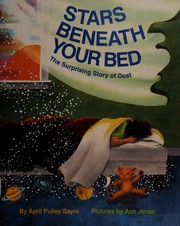 Cover of: Stars beneath your bed: the surprising story of dust