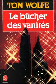 Cover of: Le Bucher DES Vanites by Tom Wolfe