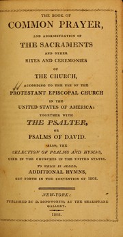 Cover of: Book of common prayer, and administration of the sacraments and other rites and ceremonies of the Church ...