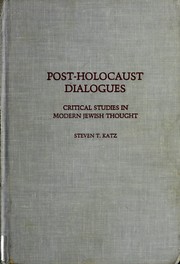 Cover of: Post-holocaust dialogues: critical studies in modern Jewish thought