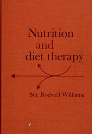 Cover of: Nutrition and diet therapy. by Williams, Sue Rodwell.