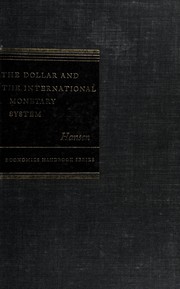 Cover of: The dollar and the international monetary system